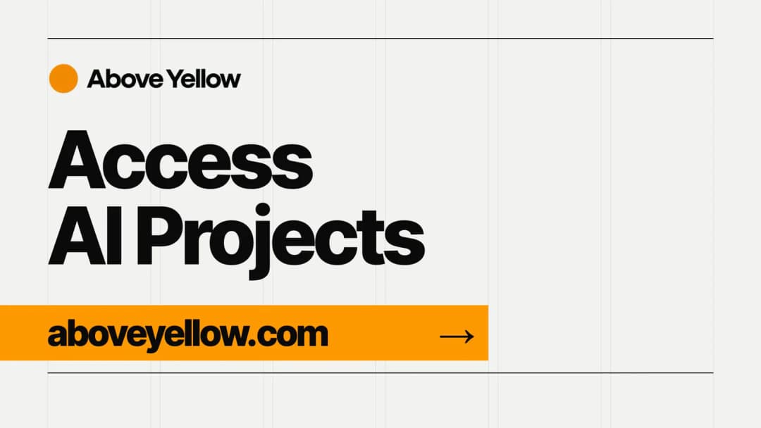 Final frame of the product video reading Access AI Projects with the link aboveyellow.com
